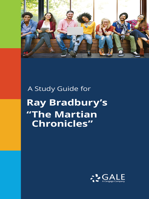 Title details for A Study Guide for Ray Bradbury's "The Martian Chronicles" by Gale, Cengage Learning - Available